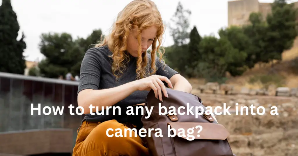How to turn any backpack to camera bag?