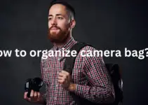 How to organize camera bag?