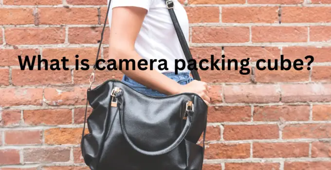 What is camera packing cube?