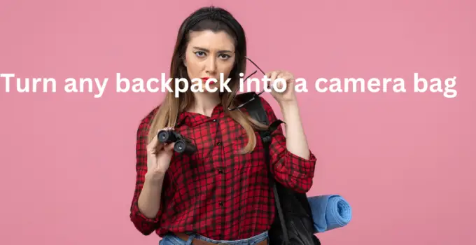 Turn any backpack into a camera bag
