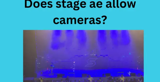 Does stage ae allow cameras?