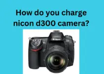 How do you charge nicon d300 camera?